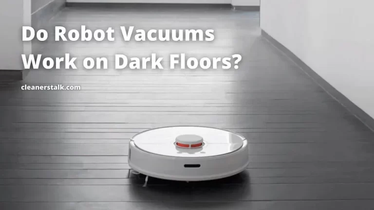 Do Robot Vacuums Work in the Dark?